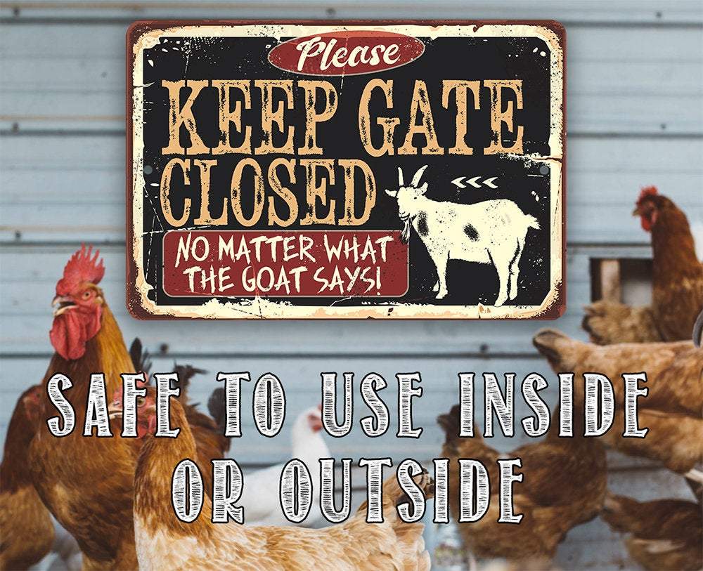 Keep Gate Closed The Goat - Metal Sign