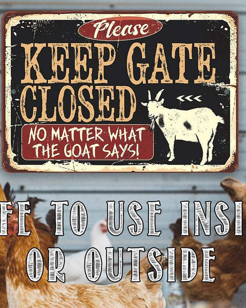 Keep Gate Closed The Goat - Metal Sign