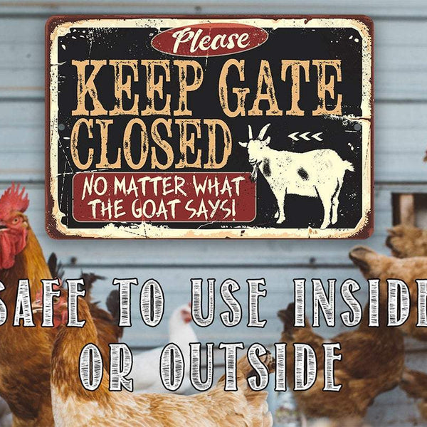 Keep Gate Closed The Goat - Metal Sign