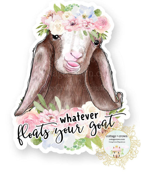 Goat Whatever Floats Your Goat Farm Vinyl Decal Sticker