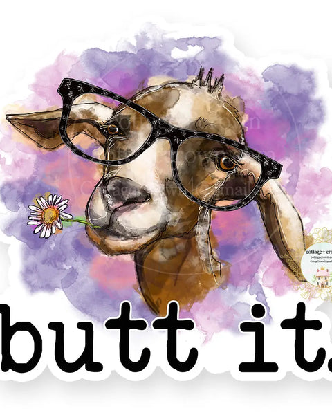 Goat - Butt It Vinyl Decal Sticker