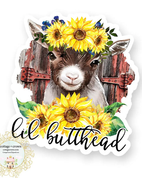 Lil Butthead Baby Goat Barn Sunflower Farmhouse Sticker