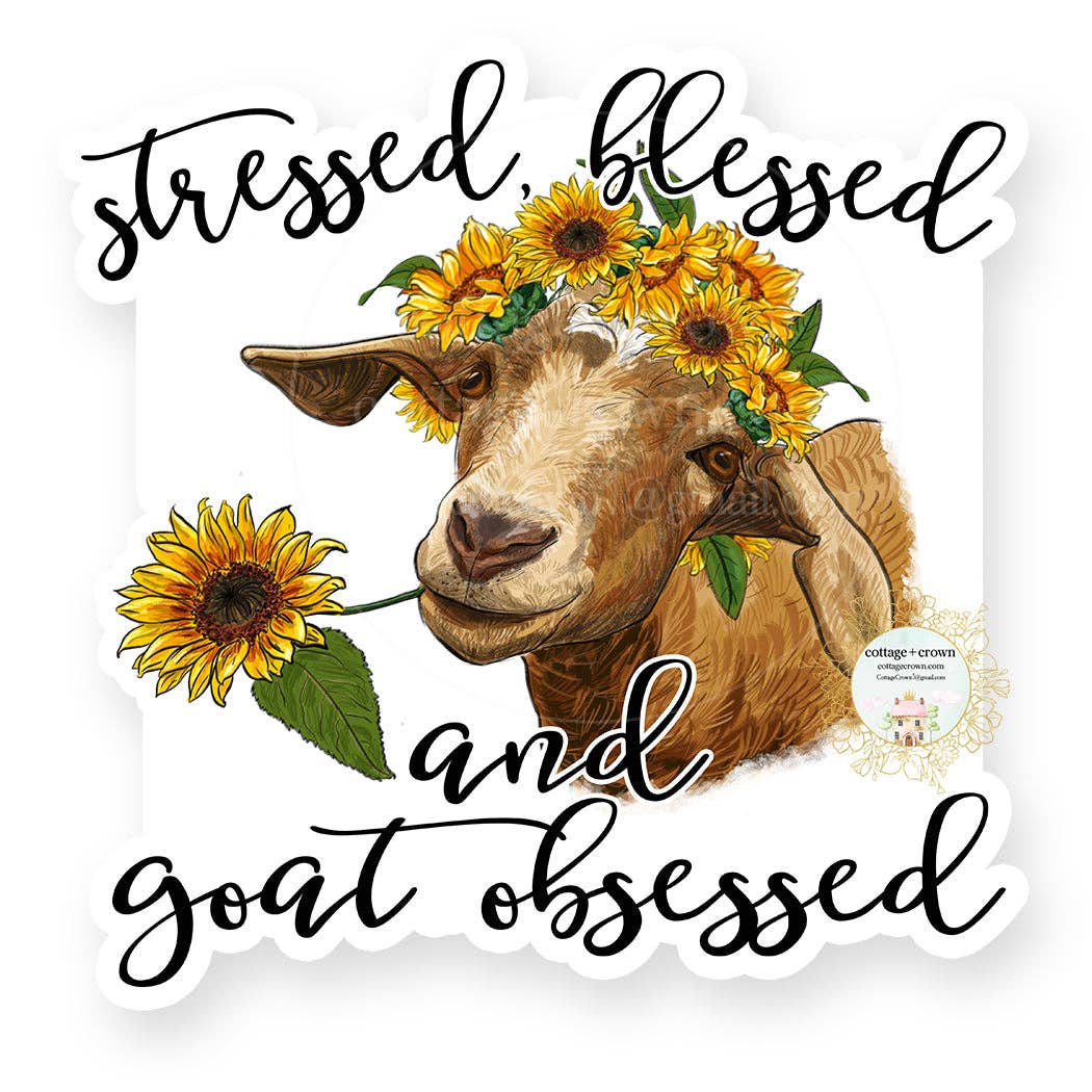 Goat Stressed Blessed Goat Obsessed Vinyl Decal Sticker