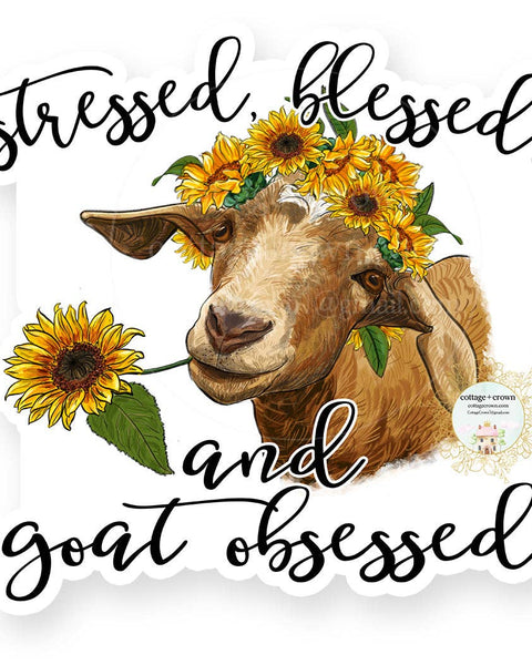 Goat Stressed Blessed Goat Obsessed Vinyl Decal Sticker