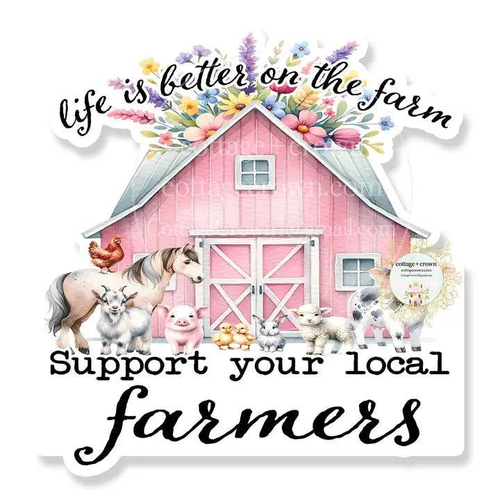 Life is Better on the Farm Vinyl Sticker