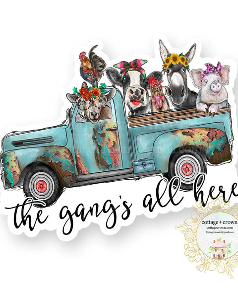 The Gang's All Here Vinyl Decal Sticker