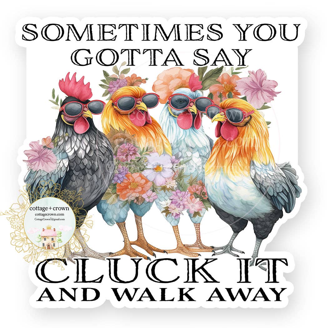 Chicken - Cluck It And Walk Away Farm Vinyl Decal Sticker