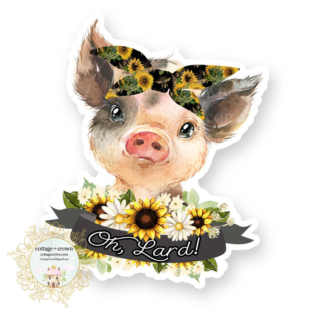 Pig Oh Lard Sunflower Oh Lord Farm Vinyl Decal Sticker